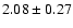$2.08 \pm 0.27$