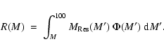 \begin{displaymath}R(M) \ = \ \int_M^{100} M_{\rm Res}(M') \ \Phi(M') \ {\rm d}M'.
\end{displaymath}