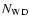 $N_{\rm WD}$