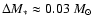 $\Delta M_* \approx 0.03~M_{\odot}$