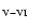 $_{\rm V-VI}$