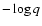 $-\log q$