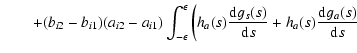 $\displaystyle \qquad + (b_{i2}-b_{i1})(a_{i2}-a_{i1}) \int_{-\epsilon}^{\epsilo...
...{{\rm d}g_{s}(s)}{{\rm d}s} + h_{a}(s) \frac{{\rm d}g_{a}(s)}{{\rm d}s} \right.$