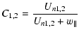 $\displaystyle C_{1,2} = \frac{U_{n1,2}}{U_{n1,2}+w_{\parallel}}$