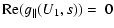 $\displaystyle {\rm Re} (g_{\parallel}(U_{1},s))=~0$