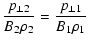 $\displaystyle \frac{p_{\perp2}}{B_{2}\rho_{2}} =\frac{p_{\perp1}}{B_{1}\rho_{1}}$