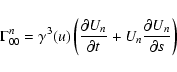 \begin{displaymath}%
\Gamma_{00}^{n}=\gamma^{3}(u)\left( \frac{\partial U_{n}}{\partial t} +U_{n}\frac{\partial U_{n}}{\partial s}\right)
\end{displaymath}