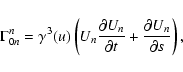 \begin{displaymath}%
\Gamma_{0n}^{n}=\gamma^{3}(u)\left( U_{n}\frac{\partial U_{n}}{\partial
t}+\frac{\partial U_{n}}{\partial s}\right),
\end{displaymath}
