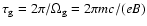 $\tau
_{\rm g}=2\pi/\Omega_{\rm g}=2\pi mc/(eB)$