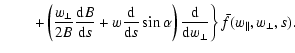 $\displaystyle \qquad \left. + \left( \frac{w_{\perp}}{2B}\frac{{\rm d}B}{{\rm d...
...t) \frac{{\rm d}}{{\rm d}w_{\perp}}\right\} \bar{f}(w_{\parallel},w_{\perp},s).$