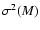 $\sigma^2(M)$