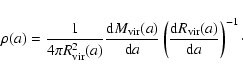 \begin{displaymath}\rho(a)=\frac{1}{4\pi R^2_{\rm vir}(a)}\frac{{\rm d}M_{\rm vi...
...\left(\frac{{\rm d}R_{\rm vir}(a)}{{\rm d}a}\right)^{-1}\cdot
\end{displaymath}