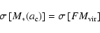 \begin{displaymath}\sigma\left[M_*(a_{\rm c})\right]=\sigma\left[FM_{\rm vir}\right]
\end{displaymath}