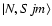 $\vert N,Sjm\rangle$