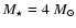 $M_\star=4~M_\odot$