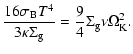 $\displaystyle \frac{16 \sigma_{\rm B} T^4}{3 \kappa \Sigma_{\rm g}} = \frac{9}{4} \Sigma_{\rm g} \nu \Omega_{\rm K}^2.$