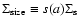 $\Sigma_{\rm size}\equiv s(a)\Sigma_{\rm s}$