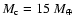 $M_{\rm c}=15~M_\oplus$