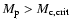 $M_{\rm p}>M_{\rm c,crit}$
