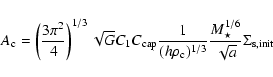 \begin{displaymath}%
A_{\rm c}=\left(\frac{3 \pi^2}{4}\right)^{1/3} \sqrt{G} C_1...
... c})^{1/3}} \frac{M_\star^{1/6}}{\sqrt{a}} \Sigma_{\rm s,init}
\end{displaymath}