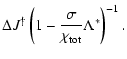 $\displaystyle \Delta J^\dagger \left(1-\frac{\sigma}{\chi_{\rm tot}} \Lambda^*\right)^{-1} .$