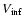 $V_{\rm inf} $