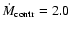 $\dot M_{\rm contr}=2.0$