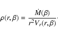 \begin{displaymath}\rho(r,\beta) = \frac{\dot M(\beta)}{r^2 V_r(r,\beta)}\cdot
\end{displaymath}