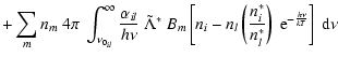 $\displaystyle + \sum_m n_m ~ 4\pi ~ \int_{\nu_{0_{il}}}^\infty \frac{\alpha_{il...
...left(\frac{n_i^*}{n_l^*}\right)~ {\rm e}^{-\frac{h\nu}{kT}}\right] ~ {\rm d}\nu$
