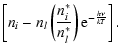 $\displaystyle \left[n_i-n_l\left(\frac{n_i^*}{n_l^*}\right){\rm e}^{-\frac{h\nu}{kT}}\right].$