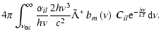 $\displaystyle 4\pi \int_{\nu_{0il}}^\infty \frac{\alpha_{il}}{h\nu}
\frac{2 h \...
...mbda}^* ~ b_m\left(\nu\right) ~ C_{il} {\rm e}^{-\frac{h \nu}{kT}} {\rm d}\nu .$