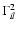 $\Gamma_{il}^{2}$