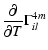 $\displaystyle \frac{\partial}{\partial T}\Gamma_{il}^{4m}$