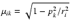 $\mu_{ik} = \sqrt{1-p_k^2/r_i^2}$