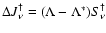 $\Delta J_\nu^\dagger = (\Lambda-\Lambda^*) S_\nu^\dagger$