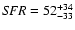${\it SFR}=52 ^{+34}_{-33}$