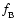 $f_{\rm B}^{\rm }$
