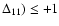 $\Delta _{11})\leq +1$