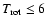 $T_{\rm rot} \leq 6$