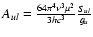 $A_{ul} = \frac{64 \pi^4 \nu^3 \mu^2}{3 h c^3} \frac{S_{ul}}{g_u}$