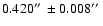 $0.420\hbox{$^{\prime\prime}$ }\pm 0.008\hbox{$^{\prime\prime}$ }$