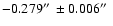 $-0.279\hbox{$^{\prime\prime}$ }\pm 0.006\hbox{$^{\prime\prime}$ }$