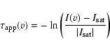\begin{displaymath}\tau_{\rm app}(v) = - \ln{ \left ( \frac{I(v)-I_{\rm sat}}{\vert I_{\rm sat}\vert} \right ) }
\end{displaymath}