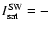 $I_{\rm sat}^{\rm SW} = -$