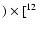 $)\times[^{12}$