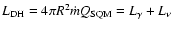 $L_{\rm DH}=4\pi
R^2\dot{m}Q_{\rm SQM}=L_\gamma+L_\nu$