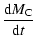 $\displaystyle \frac{{\rm d}M_{\rm C}}{{\rm d}t}$
