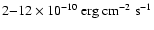 $2{-}12\times
10^{-10}~\mbox{erg~cm}^{-2}~\mbox{s}^{-1}$