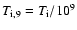 $T_{\rm i,9}=T_{\rm i}/10^9$