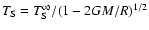 $T_{\rm S}=T_{\rm S}^\infty /(1-2GM/R)^{1/2}$